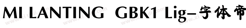 MI LANTING  GBK1 Lig字体转换